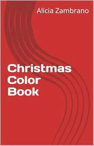 Christmas Color Book – Alicia Zambrano Christmas Color Book – Alicia Zambrano