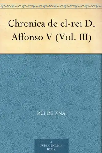 Baixar Chronica de el–rei D. Affonso V (Vol. III) pdf, epub, mobi, eBook