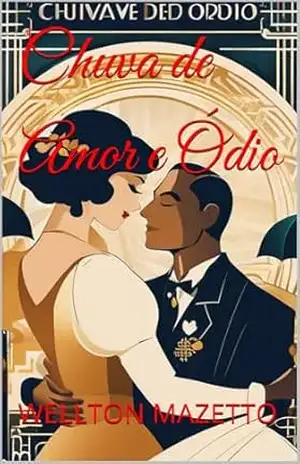 Chuva de Amor e Ódio – WELLTON MAZETTO