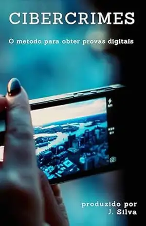 Capa do livro CIBERCRIMES – método para obter provas digitais - silva