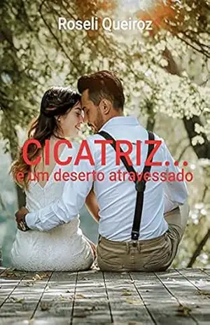 Capa do livro CICATRIZ... é um deserto atravessado - Roseli de Queiroz