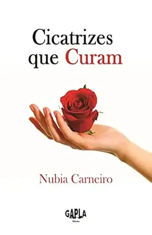 Capa do livro Cicatrizes que curam - Núbia Carneiro