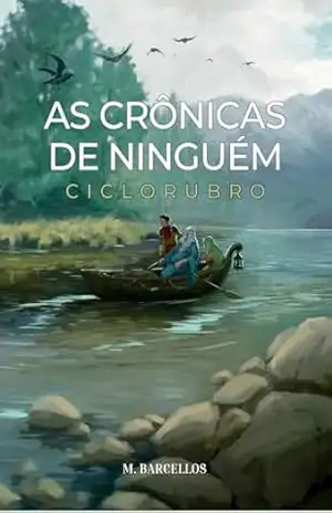 Ciclo Rubro (As Crônicas de Ninguém Livro 1) – M. Barcellos Ciclo Rubro (As Crônicas de Ninguém Livro 1) – M. Barcellos