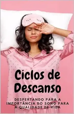 Ciclos de Descanso: Despertando para a Importância do Sono para a Qualidade de Vida – Andréia Mesquita