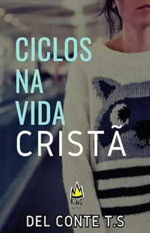 Ciclos Na Vida Cristã – Conte Del T.s
