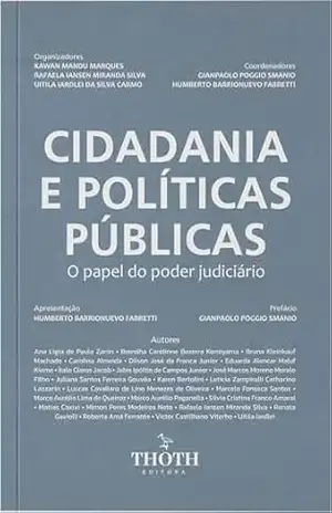 Cidadania e Políticas Públicas: O Papel do Poder Judiciário – GIANPAOLO POGGIO SMANIO