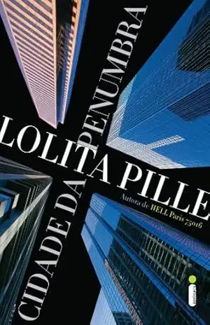 Cidade da penumbra – Lolita Pille