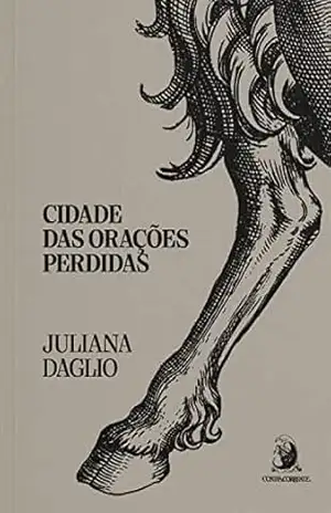 Capa do livro Cidade das orações perdidas - Juliana Daglio