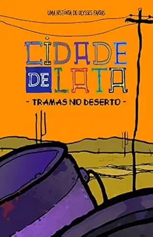 Cidade de Lata: Tramas no deserto – Ulysses Farias