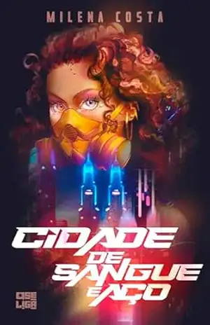 Cidade de Sangue e Aço – Milena Costa