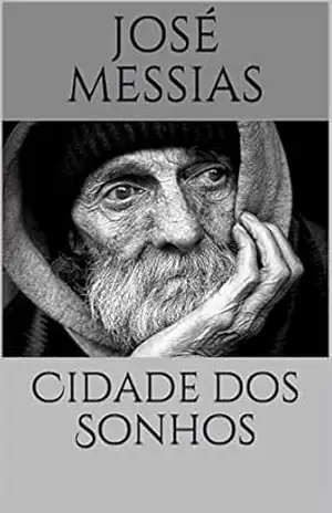 Cidade dos Sonhos – José  Messias