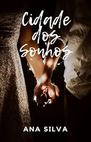 CIDADE DOS SONHOS – ANA SILVA