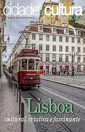 Capa do livro Cidade e Cultura Ed. 16 – Lisboa: Cultural, Criativa e Fascinante - KM Cultural