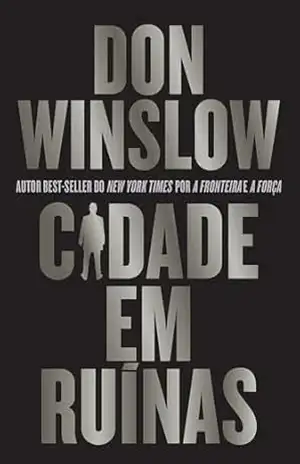 Capa do livro Cidade em ruínas – Thriller de máfia e a conclusão eletrizante da série (livro 3 da trilogia Danny Ryan) - Don Winslow