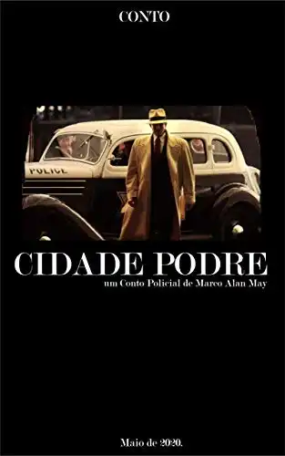 Baixar Cidade Podre: Um conto Policial. pdf, epub, mobi, eBook