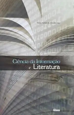 Capa do livro Ciência da Informação e Literatura - Marco Antônio de Almeida (org.)