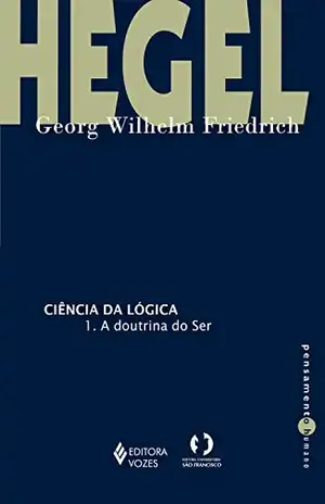 Capa do livro Ciência da lógica: 1. A doutrina do ser - G.W.F. Hegel