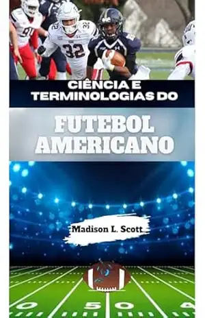 Ciência e terminologias do futebol americano: Revelada a pulsação do futebol americano – Madison Scott