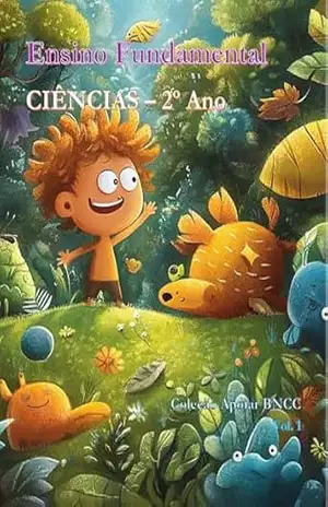 Ciências – 2o Ano – Caderno de Atividades: Coleção Apoiar BNCC (Ciências – Cadernos de Atividades) – João Fernando Vieira Noronha