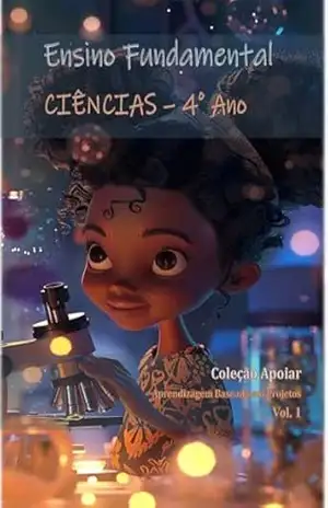 Ciências – 4o Ano – Caderno de Atividades: Coleção Apoiar BNCC (Ciências – Cadernos de Atividades) – João Fernando Vieira Noronha