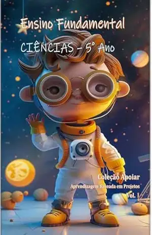 Capa do livro Ciências – 5o Ano – Caderno de Atividades: Serie Apoiar BNCC (Ciências – Cadernos de Atividades) - João Fernando Vieira Noronha