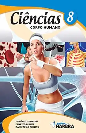 Ciências – Corpo Humano – 8º ano – Armênio Uzunian