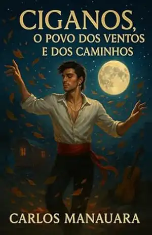 Capa do livro Ciganos, o Povo dos Ventos e dos Caminhos - Carlos Manauara