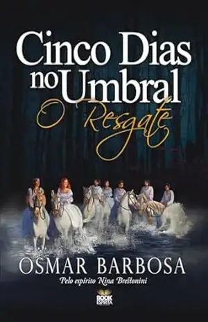 Cinco Dias no Umbal – O Resgate – Osmar Barbosa