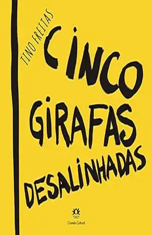 Cinco girafas desalinhadas – Tino Freitas