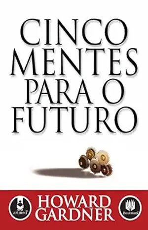 Capa do livro Cinco Mentes para o Futuro - Howard Gardner