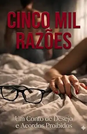 Cinco Mil Razões: Volume 1: A Primeira Parcela – Malina Rosso