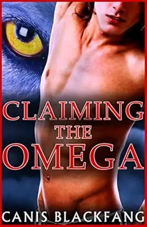 Claiming the Omega: Um Romance Gay de Metamorfo Mpreg – Canis Blackfang