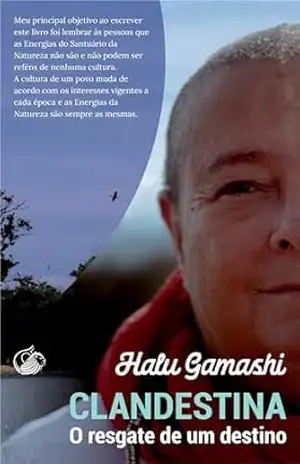 Clandestina: O resgate de um destino – Halu Gamashi Clandestina: O resgate de um destino – Halu Gamashi