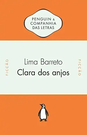 Clara dos Anjos – Lima Barreto Clara dos Anjos – Lima Barreto