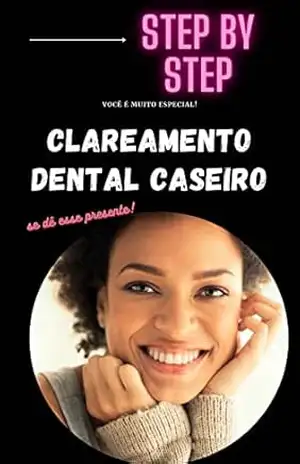 Clareamento dental Caseiro: Por Priscila Pedroski - Priscila Pedroski
