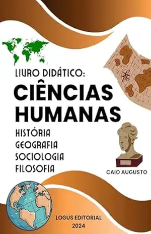 CLÁSSICOS DAS CIÊNCIAS HUMANAS: História, Geografia, Sociologia e Filosofia (VESTIBULARES Livro 4) – Editora Logus