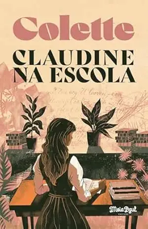 Capa do livro Claudine na escola - Gabrielle Colette