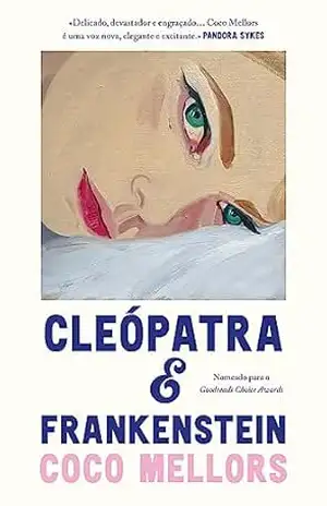 Cleópatra e Frankenstein – Coco Mellors