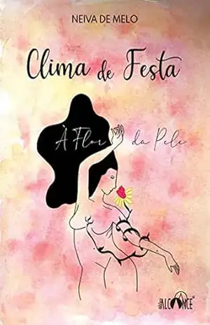 Capa do livro Clima de festa: À flor da pele - Neiva  de Melo