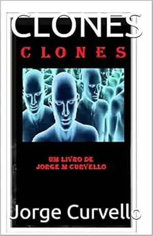 CLONES – Jorge Curvello