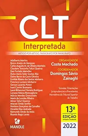 CLT interpretada: artigo por artigo, parágrafo por parágrafo – Antonio Claudio da Costa Machado