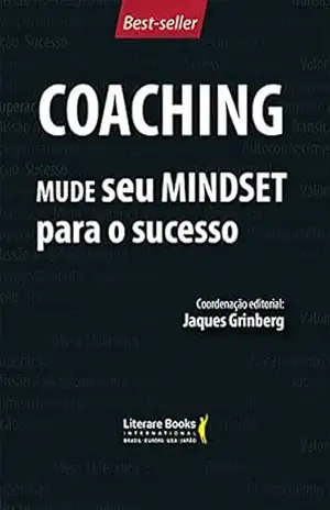 Capa do livro Coaching – Mude seu mindset para o sucesso – volume 1 - Jaques Grinberg