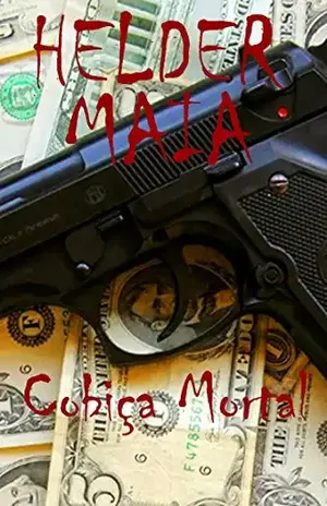 Cobiça Mortal(Conto de Terror) – Helder Maia