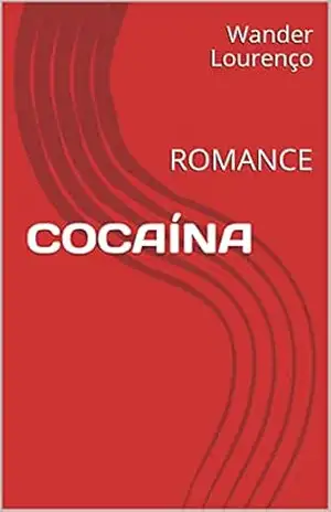 COCAÍNA: ROMANCE – Wander  Lourenço