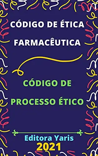 Baixar Código de Ética Farmacêutica e Código de Processo Ético: Atualizado – 2021 pdf, epub, mobi, eBook