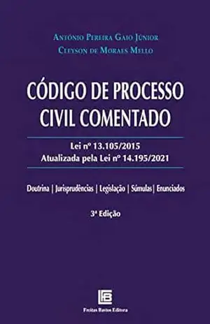 Código de Processo Civil Comentado – Antônio Pereira Gaio Júnior