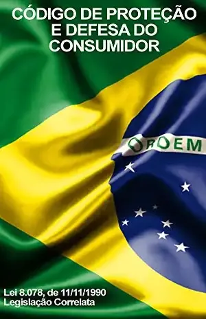 Código de Proteção e Defesa do Consumidor e Legislação Correlata: Lei 8.078, de 11 de setembro de 1990 – Senado Federal