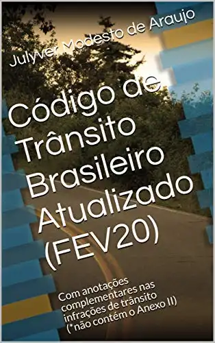 Baixar Código de Trânsito Brasileiro Atualizado (FEV20): Com anotações complementares nas infrações de trânsito (*não contém o Anexo II) pdf, epub, mobi, eBook