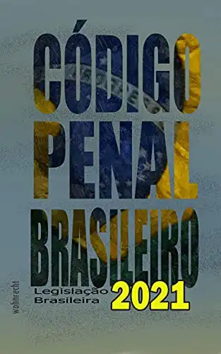 Baixar Código Penal Brasileiro: 2021 (Legislação Brasileira 2021) pdf, epub, mobi, eBook