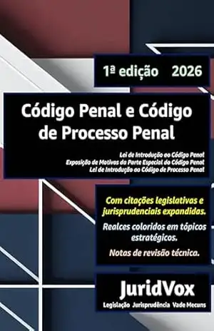 Código Penal e Código de Processo Penal com Referências Legislativas e Jurisprudenciais Expandidas e em Cores: Índice navegável por títulos e tópicos com … 1ª edição – 2026. (Legislação) – JuridVox Editora